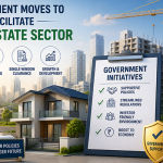 Government moves to facilitate real estate sector